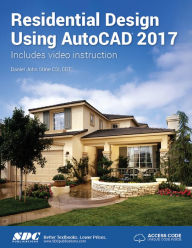 Title: Residential Design Using AutoCAD 2017, Author: Daniel John Stine