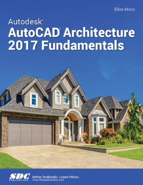 Autodesk AutoCAD Architecture 2017 Fundamentals