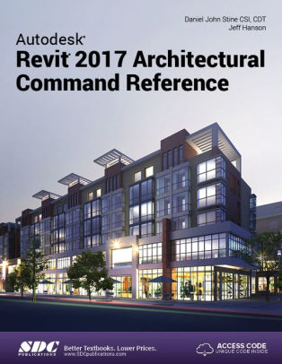 Autodesk Revit 2017 Architectural Command Reference By Daniel John