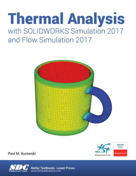 Thermal Analysis with SOLIDWORKS Simulation 2017 and Flow Simulation 2017