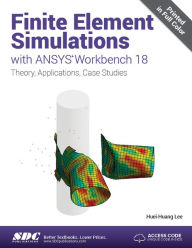 Download free books online for kobo Finite Element Simulations with ANSYS Workbench 18  by Huei-Huang Lee (English literature) 9781630571733