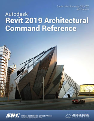 Autodesk Revit 2019 Architectural Command Reference By Daniel John