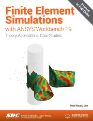 Title: Finite Element Simulations with ANSYS Workbench 19, Author: Huei-Huang Lee