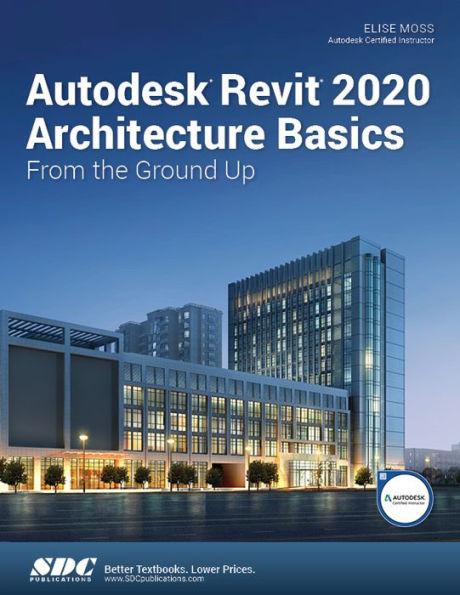 Autodesk Revit 2020 Architecture Basics From the Ground Up