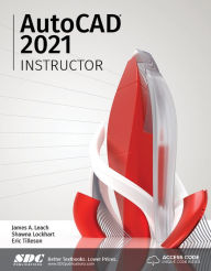 Download a free audio book AutoCAD 2021 Instructor MOBI CHM by James Leach, Shawna Lockhart, Eric Tilleson English version 9781630573362