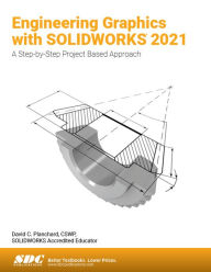 Title: Engineering Graphics with SOLIDWORKS 2021, Author: David Planchard