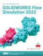 An Introduction to SOLIDWORKS Flow Simulation 2022