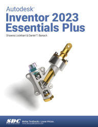 Title: Autodesk Inventor 2023 Essentials Plus, Author: Daniel T. Banach