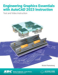 Free textbook for download Engineering Graphics Essentials with AutoCAD 2023 Instruction: Text and Video Instruction
