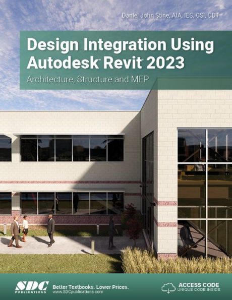 Design Integration Using Autodesk Revit 2023: Architecture, Structure and MEP