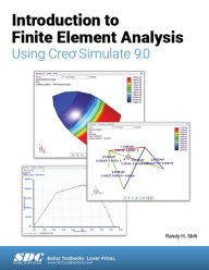 Title: Introduction to Finite Element Analysis Using Creo Simulate 9.0, Author: Randy Shih