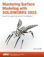 Mastering Surface Modeling with SOLIDWORKS 2023