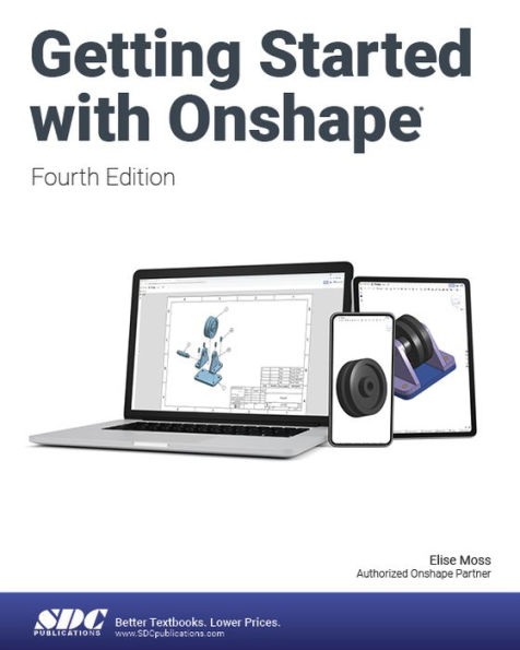 Getting Started with Onshape (Fourth Edition)