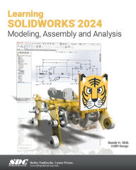 Title: Learning SOLIDWORKS 2024: Modeling, Assembly and Analysis, Author: Randy Shih