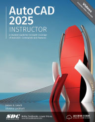 Title: AutoCAD 2025 Instructor: A Student Guide for In-Depth Coverage of AutoCAD's Commands and Features, Author: Shawna Lockhart
