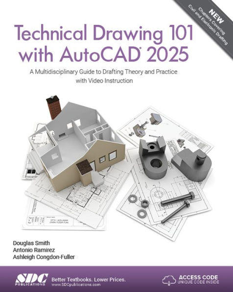 Technical Drawing 101 with AutoCAD 2025: A Multidisciplinary Guide to Drafting Theory and Practice with Video Instruction
