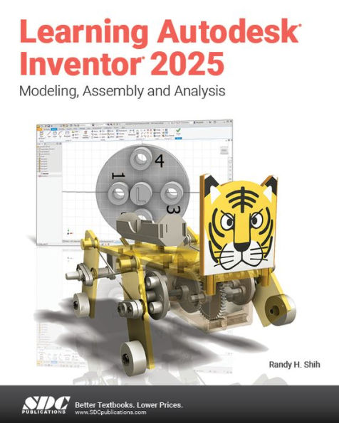 Learning Autodesk Inventor 2025: Modeling, Assembly and Analysis