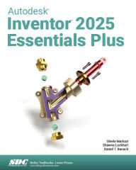 Title: Autodesk Inventor 2025 Essentials Plus, Author: Sheila Markazi