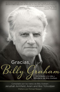 Title: Gracias, Billy Graham: Un tributo a la vida y ministerio de Billy Graham, Author: Jerushah Armfield