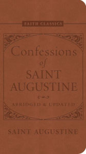 Title: Confessions of Saint Augustine, Author: Saint Augustine