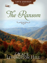 Title: The Ransom, Author: Grace Livingston Hill
