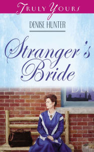 Title: Stranger's Bride, Author: Denise Hunter