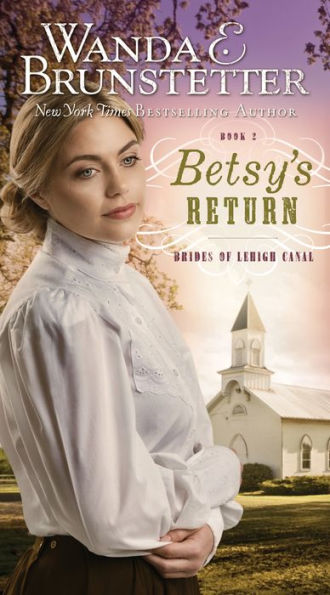 Betsy's Return (Brides of Lehigh Canal Series #2)