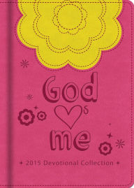 Title: God Hearts Me 2015 Devotional Collection, Author: Various