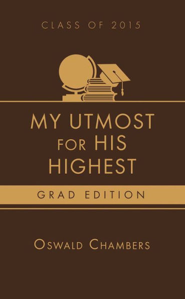 My Utmost for His Highest 2015 Grad Edition