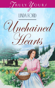 Title: Unchained Hearts, Author: Linda Ford