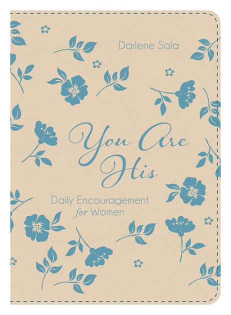 You Are His: Daily Encouragement for Women by Darlene Sala | eBook ...