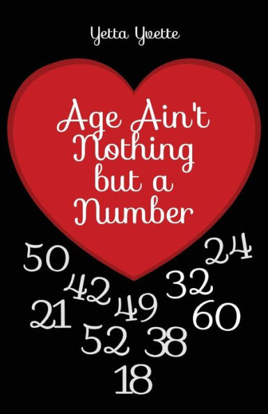 Age Ain't Nothing but a Number