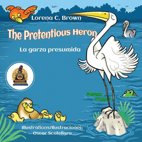 The Pretentious Heron / La Garza Presumida