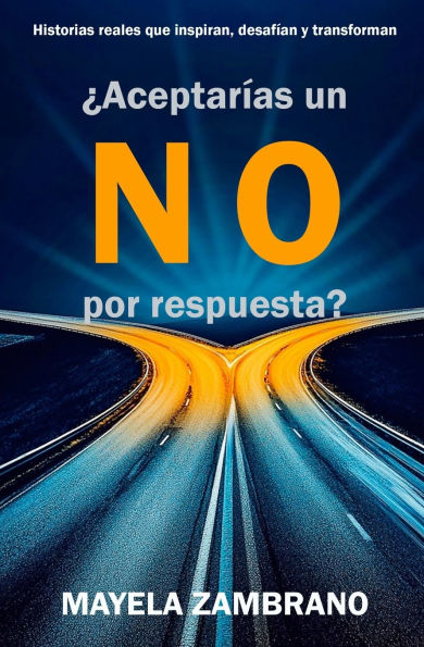 ï¿½Aceptarï¿½as un NO por respuesta?
