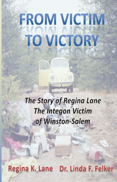 From Victim to Victory: the Story of Regina Lane, Integon Winston-Salem