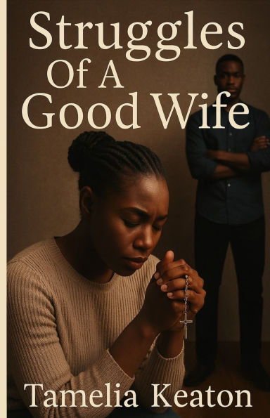 Struggles of a Good Wife