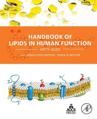 Title: Handbook of Lipids in Human Function: Fatty Acids, Author: Ronald Ross Watson