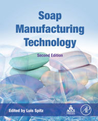 Title: Soap Manufacturing Technology, Author: Luis Spitz