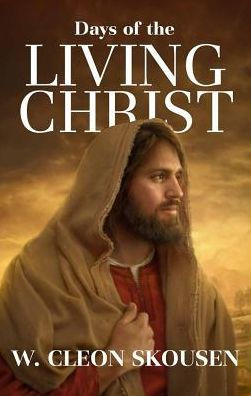 Days of the Living Christ