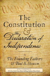 Title: The Constitution and the Declaration of Independence: The Constitution of the United States of America, Author: Paul B Skousen