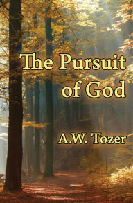 Title: The Pursuit of God, Author: A.W. Tozer