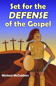 Title: Set for the Defense of the Gospel, Author: Michael David McCubbins