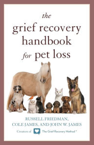 Title: The Grief Recovery Handbook for Pet Loss, Author: Russell Friedman