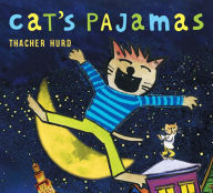 Title: Cat's Pajamas, Author: Thacher Hurd