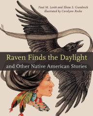 Title: Raven Finds the Daylight and Other Native American Stories, Author: Paul M. Levitt