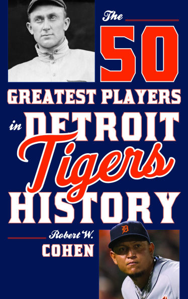 The 50 Greatest Players Detroit Tigers History