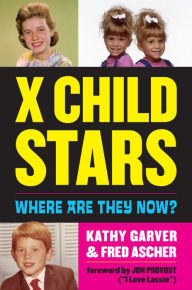 Title: X Child Stars: Where Are They Now?, Author: Kathy Garver