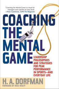 Title: Coaching the Mental Game, Author: H.A. Dorfman