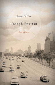 Title: Frozen in Time: Twenty Stories, Author: Joseph Epstein