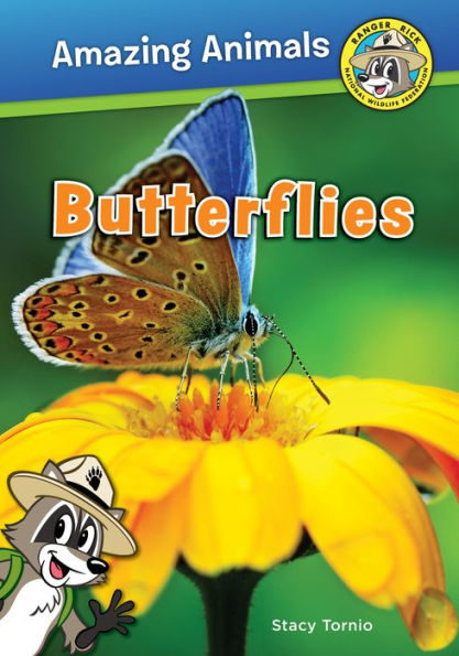 Butterflies (Ranger Rick: Amazing Animals Series)